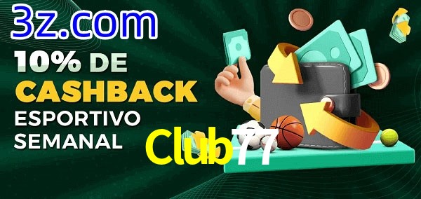 10% de bônus de cashback na Club77